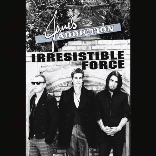 Jane's Addiction : Irresistible Force